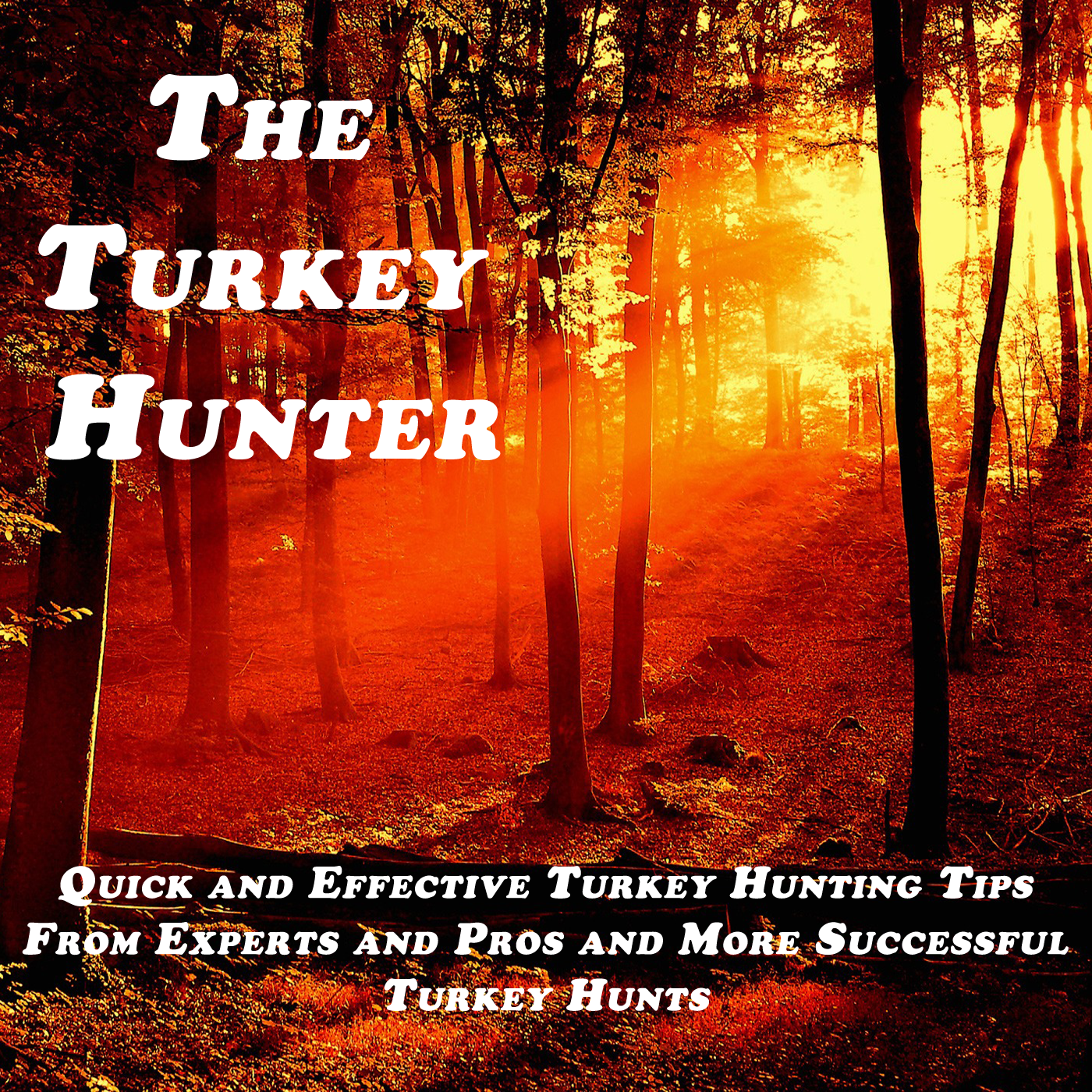 No Regrets Turkey Hunting